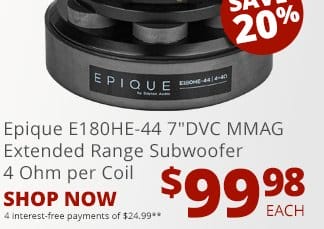 Epique E180HE-44 7" DVC MMAG Extended Range Subwoofer 4 Ohm per Coil, now \\$99.98 each. SHOP NOW