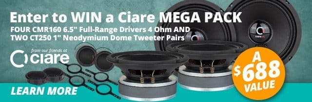 Enter to WIN a Ciare Mega Pack: Four CMR160 6.5-inch Full-Range Drivers AND Two CT250 1-nch Neodymium Dome Tweeter Pairs A \\$688 VALUE from our friends at Ciare. LEARN MORE