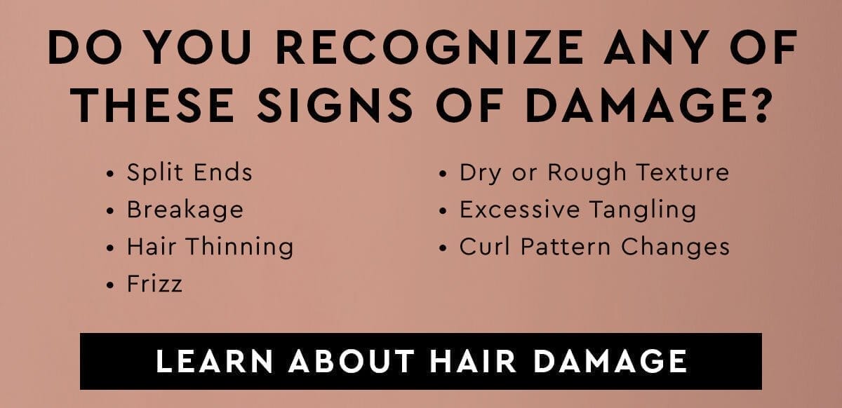 LEARN ABOUT HAIR DAMAGE