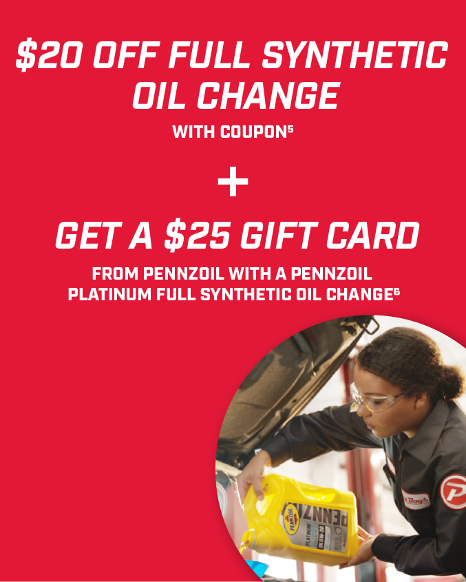 \\$20 off any oil change5 + Get a \\$25 Gift Card6