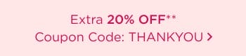 Extra 20% OFF Customer Appreciation