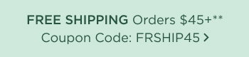 Free Shipping Orders \\$45+