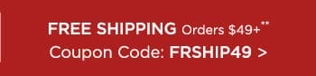 Free Shipping Orders \\$49+