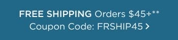  Free Shipping Orders \\$45+