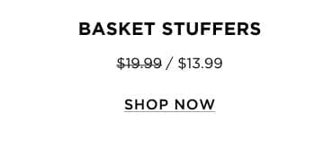 Basket Stuffers