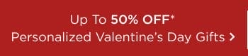 Up To 50% OFF Personalized Valentine's Day Gifts