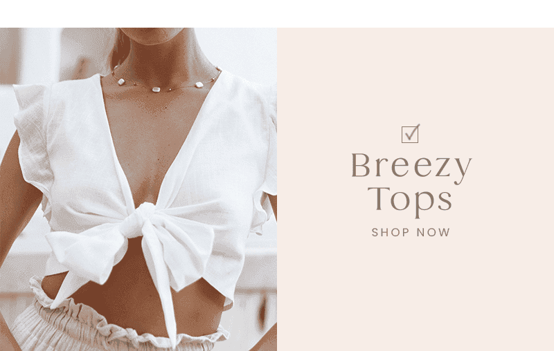 Breezy Tops