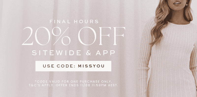 WE MISSED YOU: 20% OFF SITEWIDE & APP