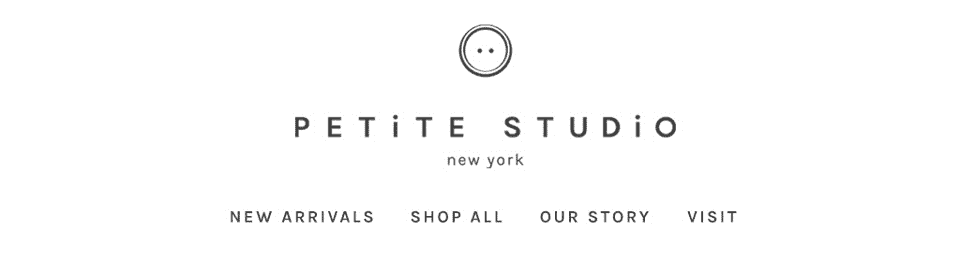 Petite Studio offers free shipping and easy returns in the U.S. We ship worldwide.