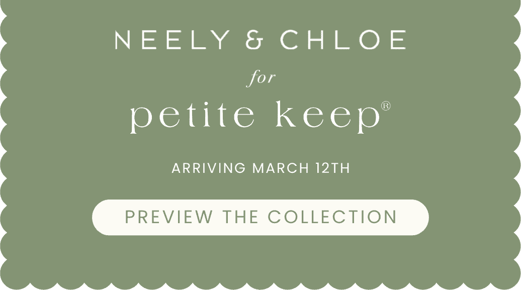 Petite Keep: Neely & Chloe for Petite Keep Preview