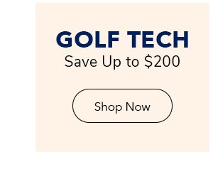 Save up to \\$200 on Golf Tech