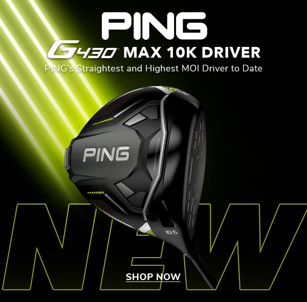 PING G430 MAX 10K Driver | Shop Now