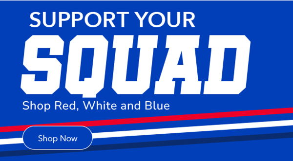 Support Your Squad | Shop Red, White & Blue