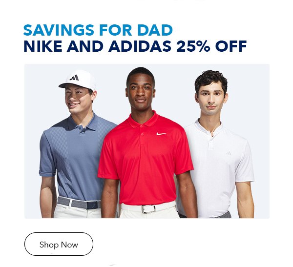 Shop Savings For Dad | Save 25% Off Nike and Adidas