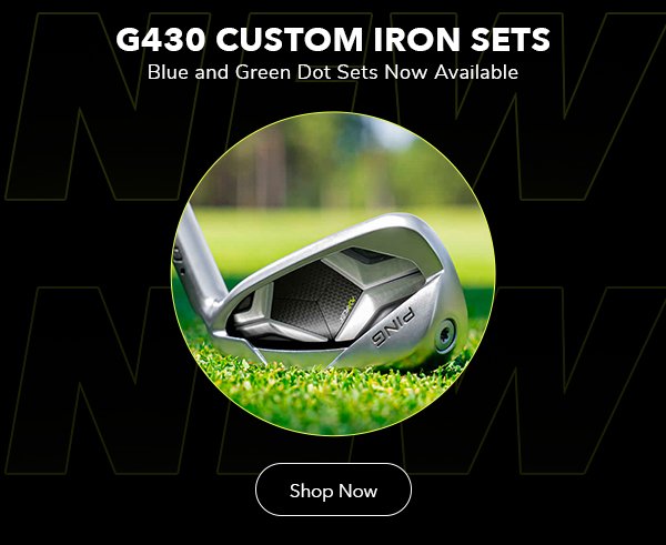 PING G430 Custom Iron Sets | Shop Now