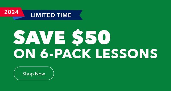 Save \\$50 On 6-Pack Lessons | Shop Now