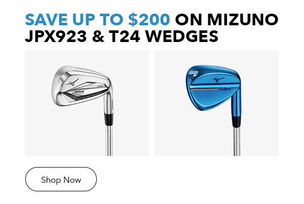 Save up to \\$200 | Mizuno JPX923 & T24 Wedges