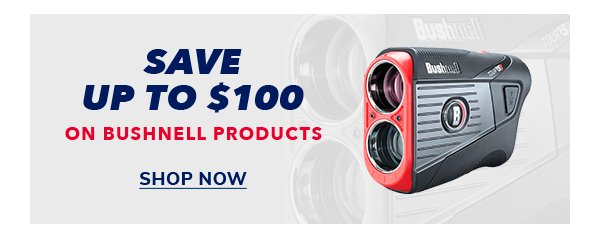 Save up to \\$100 on Bushnell Products