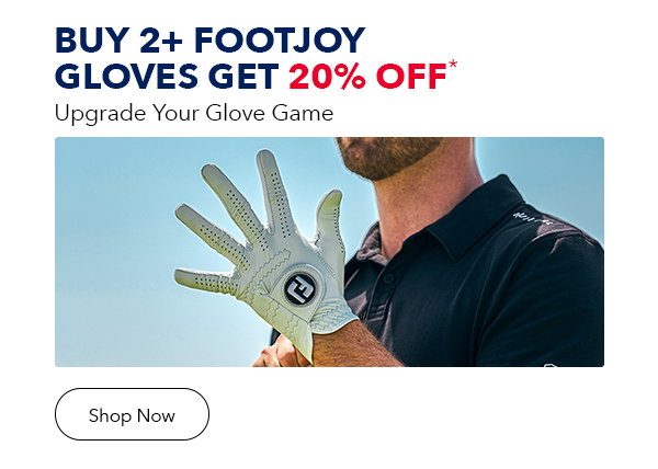 Buy 2+ FootJoy Gloves Get 20% Off*