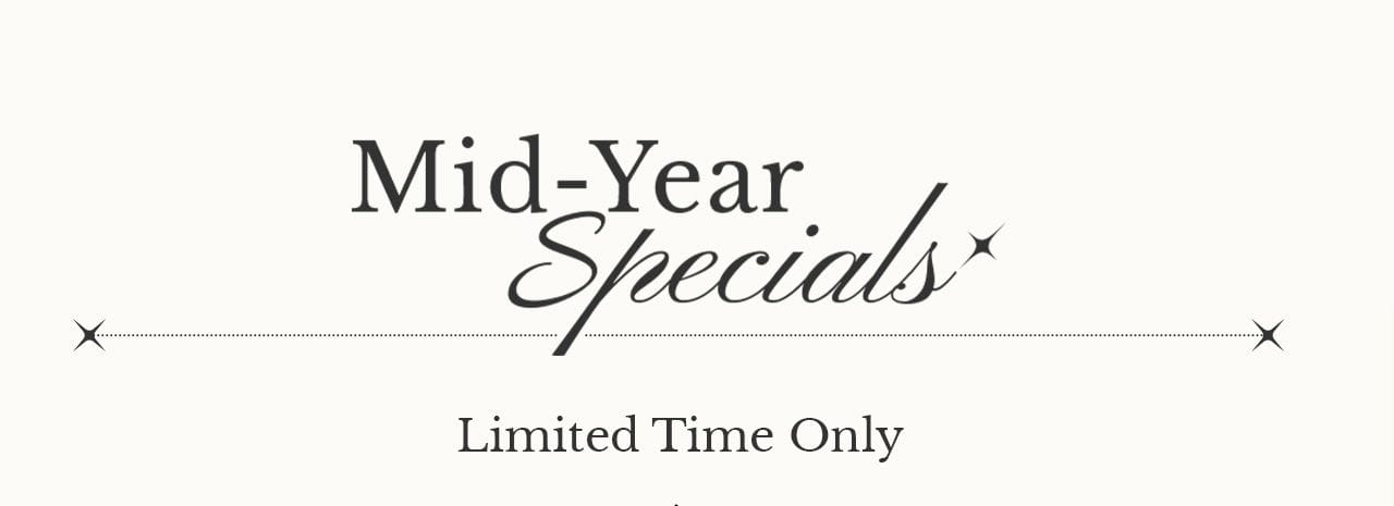 Mid-Year Specials