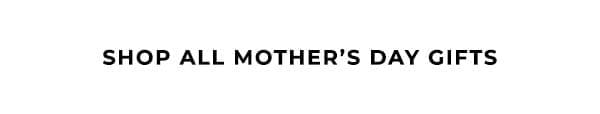 Shop All Mothers Day