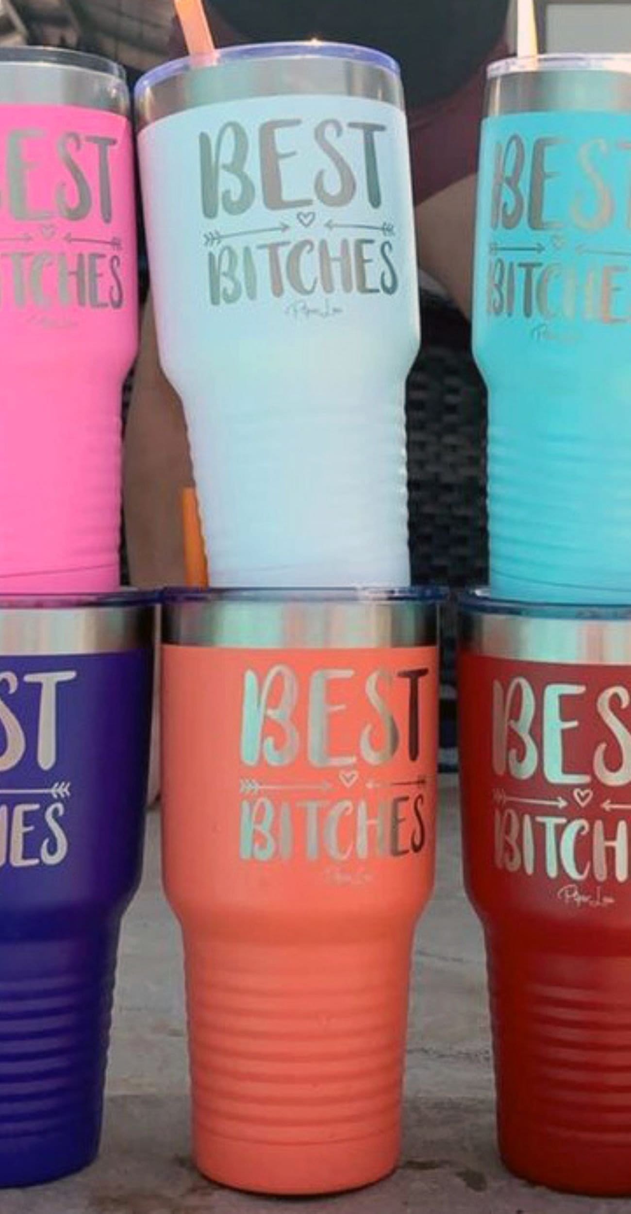 Best Bitches Tumblers