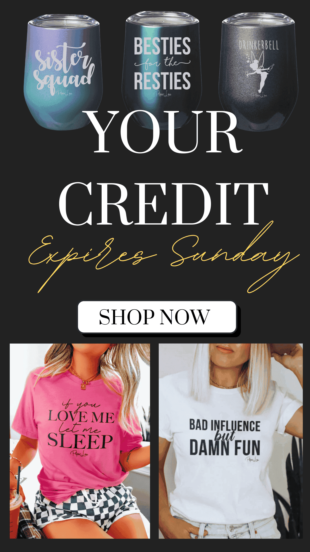 3 Wine Cups and large font YOUR CREDIT EXPIRES SUNDAY in PINK