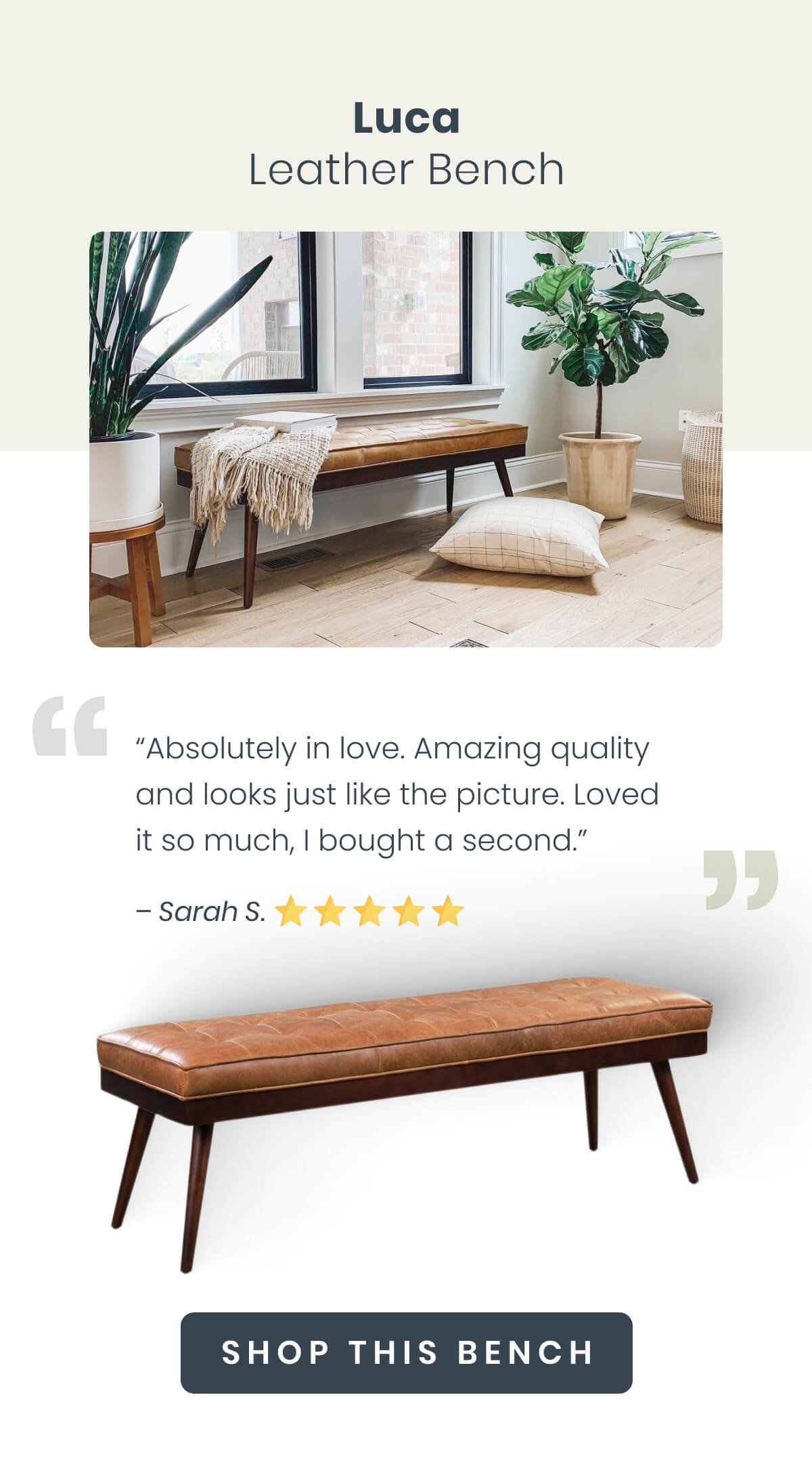 Luca Leather Bench “Absolutely in love. Amazing quality and looks just like the picture. Love it so much I bought a second.” – Sarah S.⭐⭐⭐⭐⭐ 