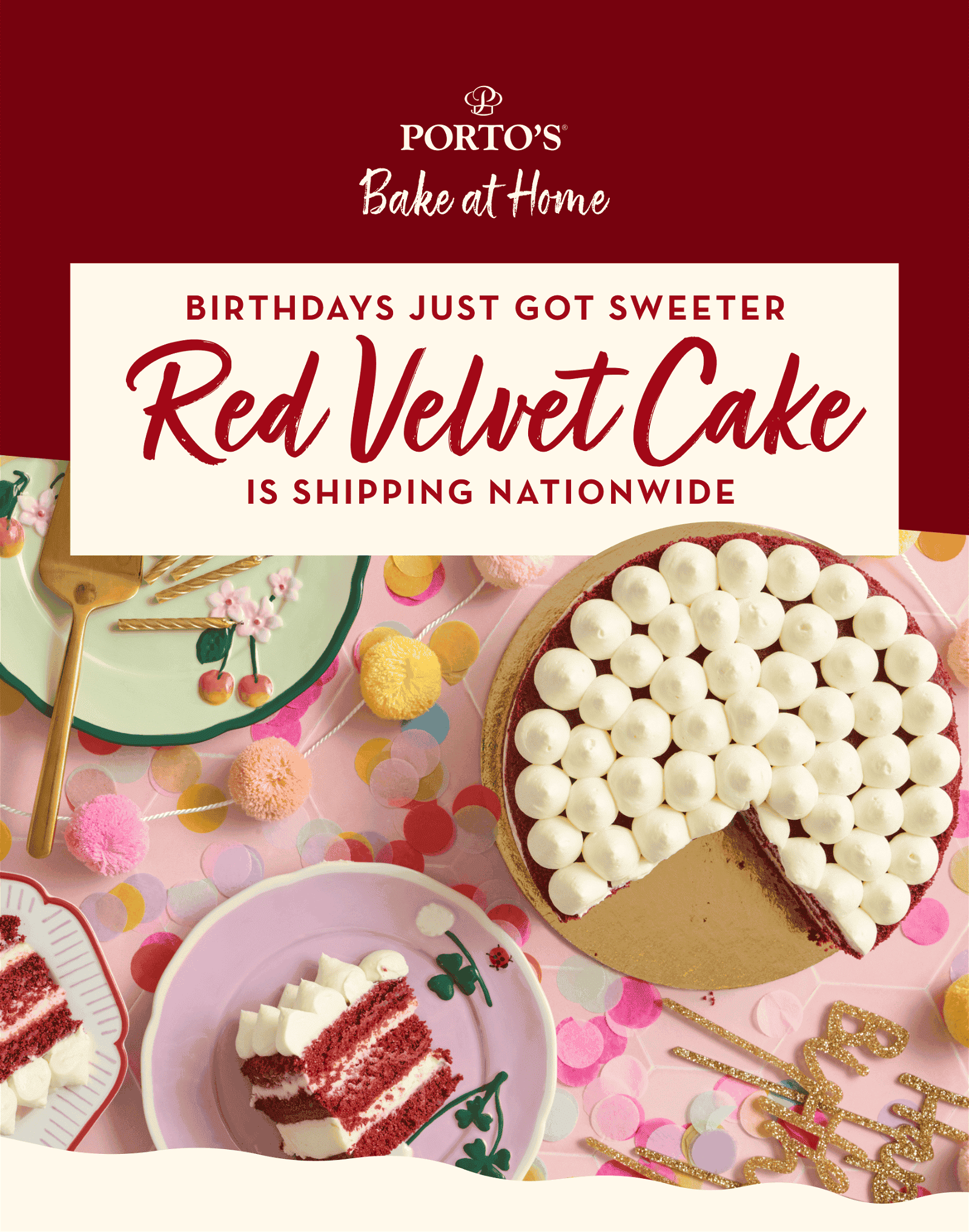 Porto's Bake at Home - BIRTHDAYS JUST GOT SWEETER Red Velvet Cake IS SHIPPING NATIONWIDE