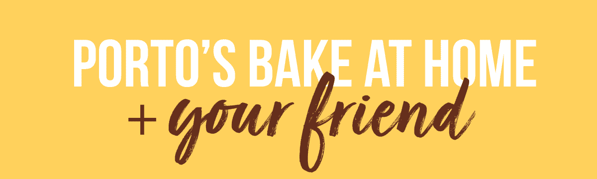 Porto's Bake at Home + your friend