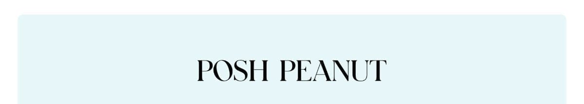 Posh Peanut