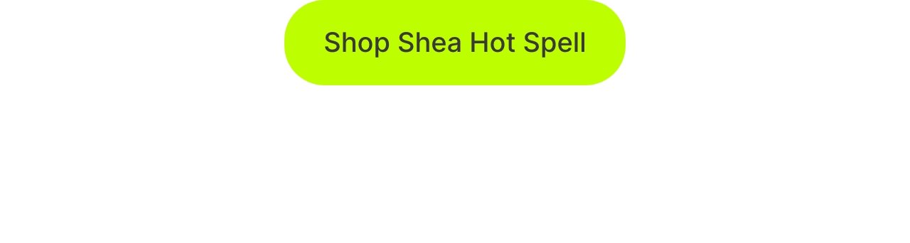 Shop Shea Hot Spell 