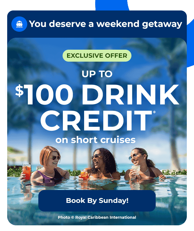 Up to \\$200 drink credit on short cruises