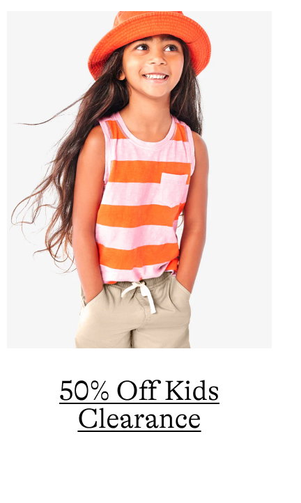 50% Off Kids Cleareance