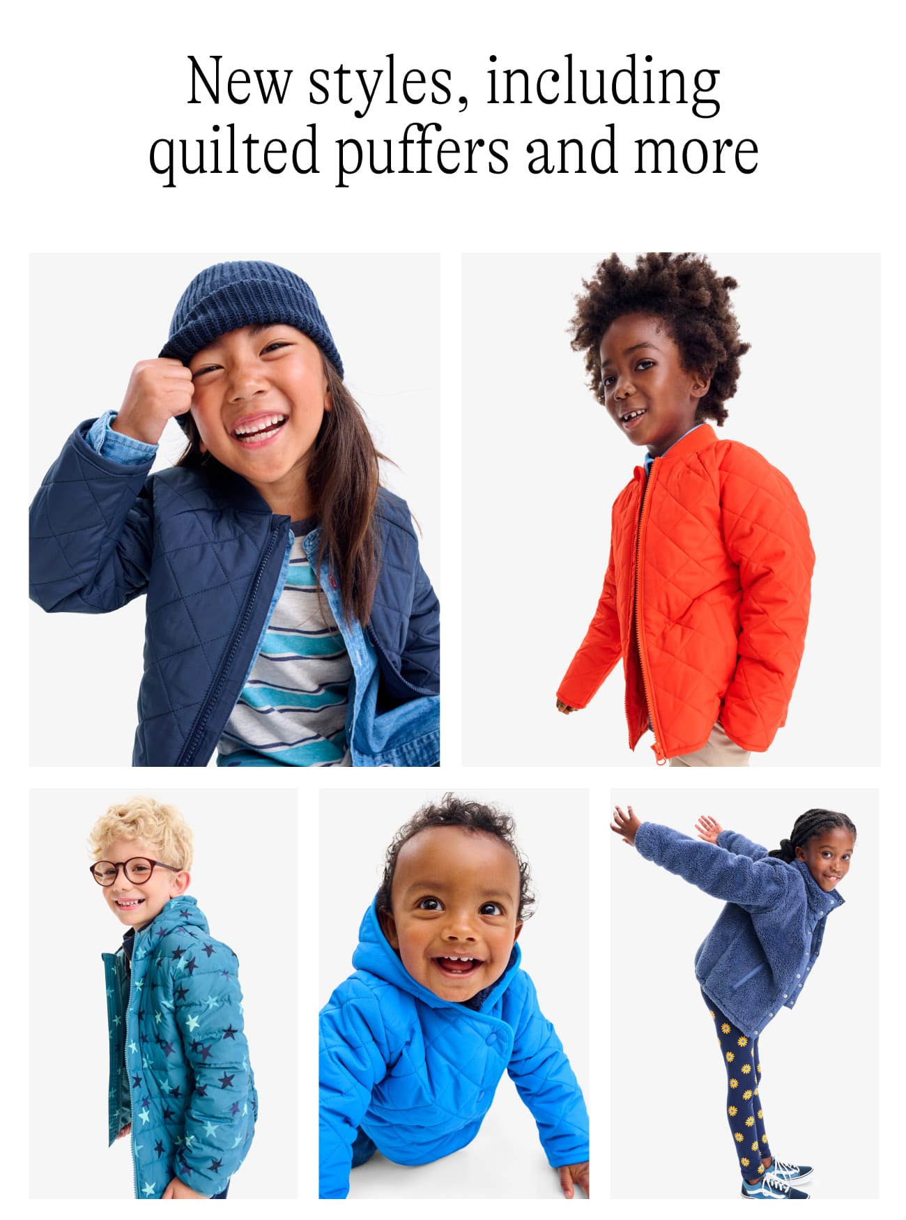 New styles, including quilted puffers and more