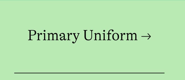 Primary Uniform →