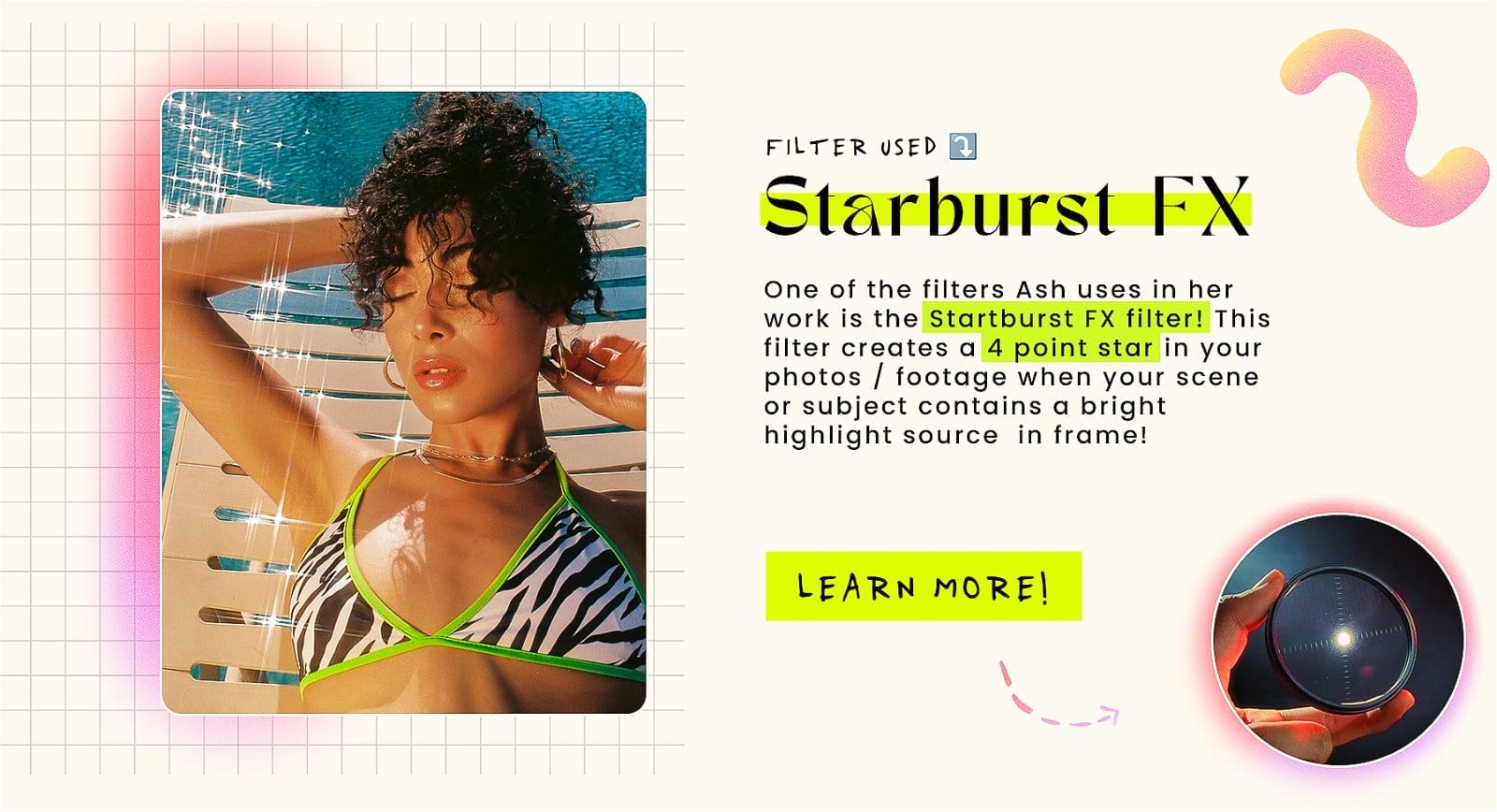 One of the filters Ash uses in her work is the Starburst FX filter!