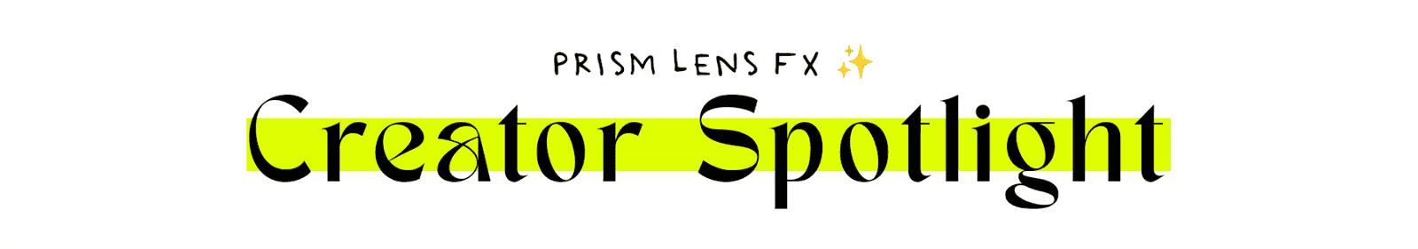 Prism Lens FX Creator Spotlight