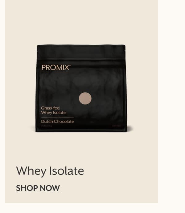 Whey Isolate | SHOP NOW