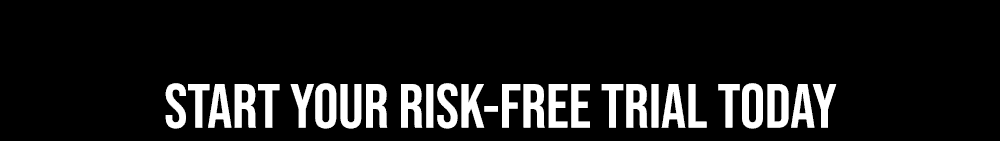 Start your risk-free trial today