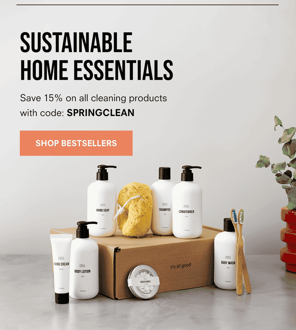 Sustainable Home Essentials. Save 15% on all cleaning products with code: SPRINGCLEAN. Shop Bestsellers