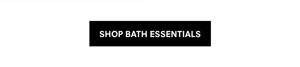Shop Bath Essentials