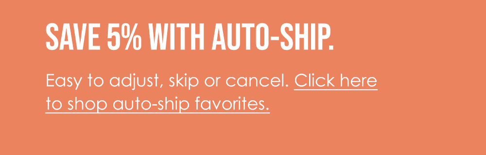 Save 5% with auto-ship