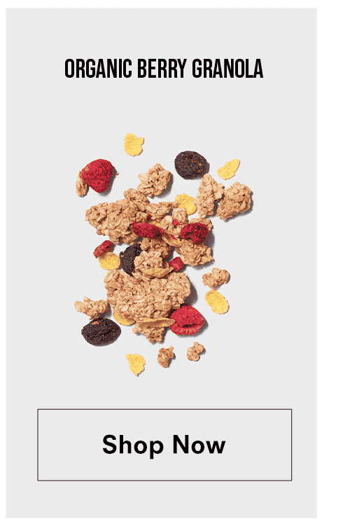 Organic Berry Granola. Shop Now