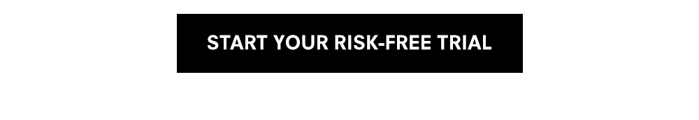 Start your risk-free trial