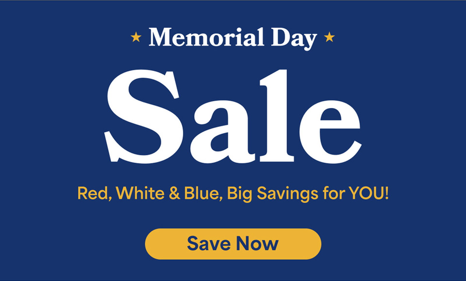 Memorial Day: Save now.