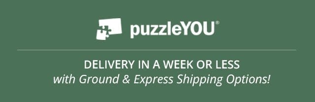 puzzleYOU (logo) - DELIVERY IN A WEEK OR LESS | with Ground & Express Shipping Options!