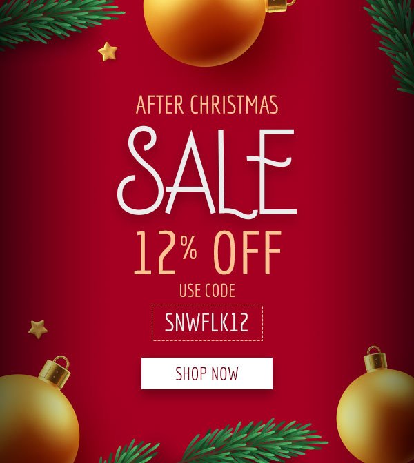 After Christmas SALE! 12% Off Your Next Order - Use SNWFLK12 at checkout! 2