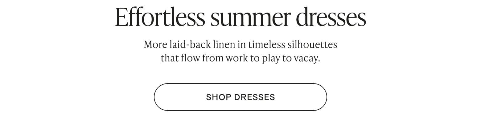 Effortless summer dresses