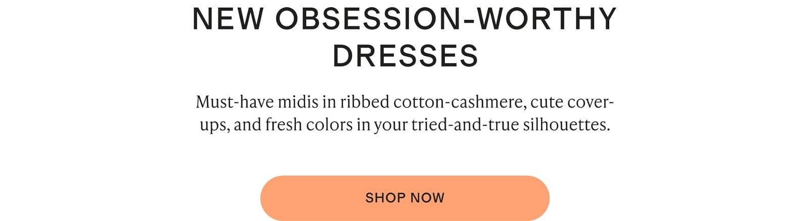 NEW OBSESSION-WORTHY DRESSES